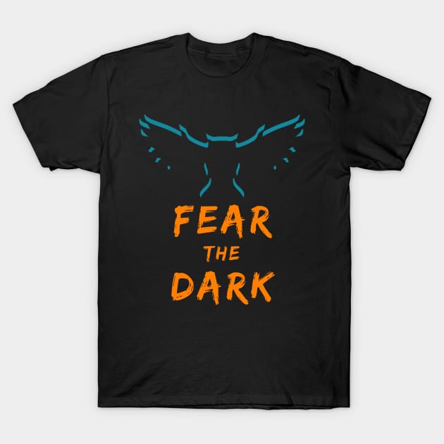 Fear the Dark T-Shirt by Rusty-Gate98